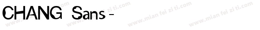 CHANG Sans字体转换